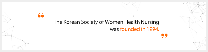 The Korean Society of Women Health Nursing / was founded in 1994.